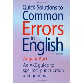 Quick Solutions to Common Errors in English: 4th edition (How to Books)