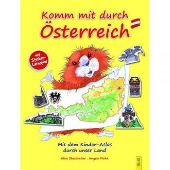 Komm mit durch Ãsterreich. Mit dem Kinder-Atlas durch unser Land