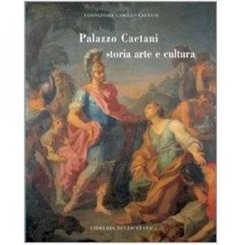 Palazzo Caetani. Storia, arte e cultura