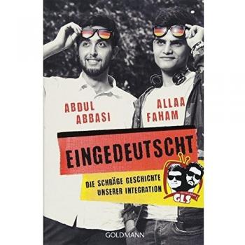 Allaa Faham Eingedeutscht: Die Schräge Geschichte Unserer Integration