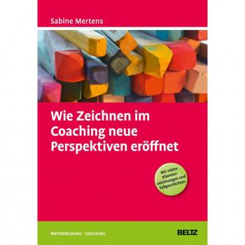 beltz verlag Wie Zeichnen im Coaching neue Perspektiven eröffnet
