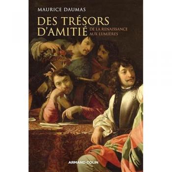 Des trésors d'amitié: De la Renaissance aux Lumières