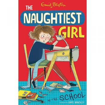 The Naughtiest Girl: Naughtiest Girl In The School: Book 1, Blyton, Enid, Book