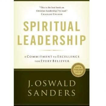 Spiritual Leadership: Principles of Excellence for Every Believer