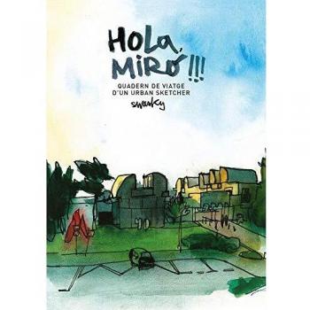 Hoola Miró: Quadern De Viatge D'Un Urban Sketcher [Livre en VO]