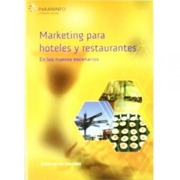 Marketing para hoteles y restaurantes en los nuevos escenarios (Tapa blanda).