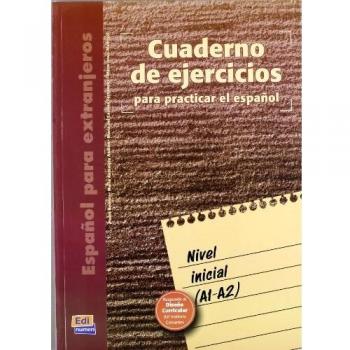 Español para extranjeros, nivel inicial. Cuaderno de ejercicios