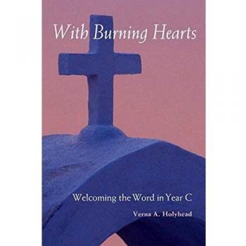 Welcoming the Word in Year C: With Burning Hearts