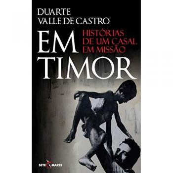 Em timor: historias de um casal em missã£o