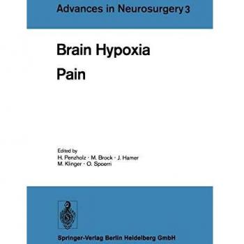 Brain Hypoxia. Pain: Proceedings Of The 26Th Annual Meeting Of The Deutsche Ge