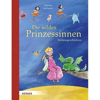 Die wilden Prinzessinnen: Vorlesegeschichten