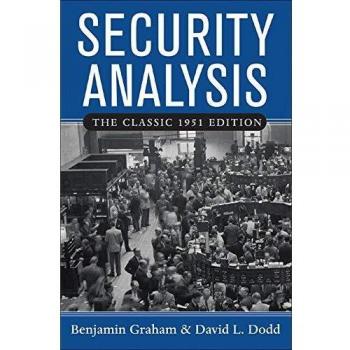 Security Analysis: The Classic 1951 Edition: Principles and Techniques : the Classic 1951 Edition