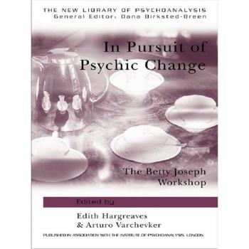 Vitalsource Technologies, Inc. In Pursuit of Psychic Change: The Betty Joseph Workshop