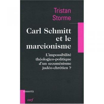 Carl Schmitt et le marcionisme : L'impossibilité théologico-politique d'un oecuménisme judéo-chrétien ?