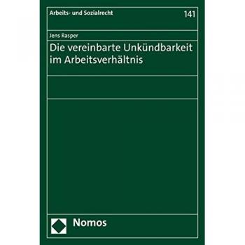 Die vereinbarte Unkündbarkeit im Arbeitsverhältnis