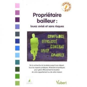 Propriétaire Bailleur : Louez Avisé Et Sans Risques