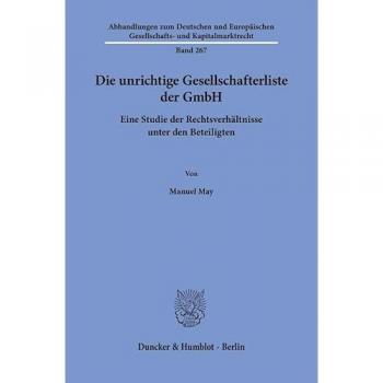 Die unrichtige Gesellschafterliste der GmbH
