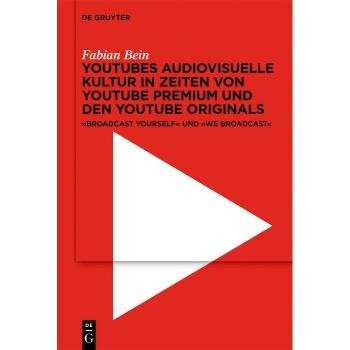 Vitalsource Technologies, Inc. YouTubes audiovisuelle Kultur in Zeiten von YouTube Premium und den YouTube Originals