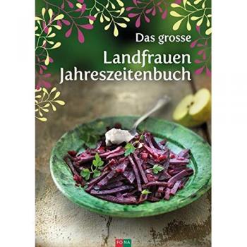 Das grosse Landfrauen-Jahreszeitenbuch
