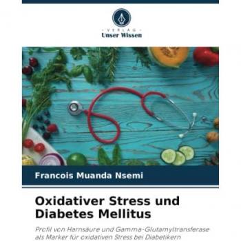 Muanda Nsemi, Francois: Oxidativer Stress und Diabetes Mellitus