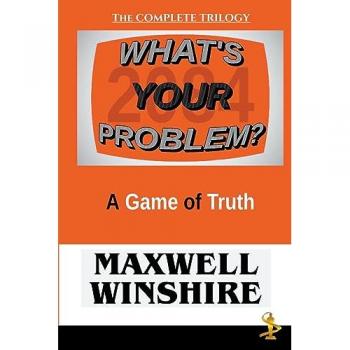 Winshire, Maxwell: What's Your Problem? A Game of Truth