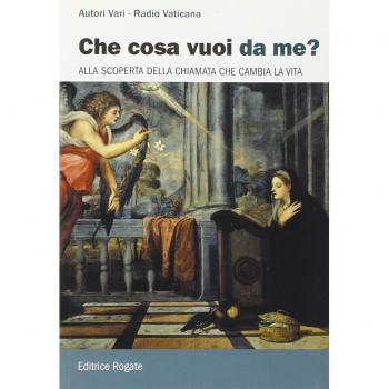 Che cosa vuoi da me? Alla scoperta della chiamata che cambia la vita