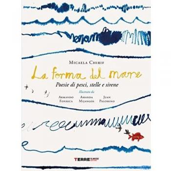La forma del mare. Poesie di pesci, stelle e sirene