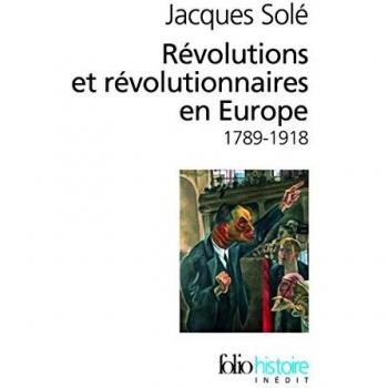 Révolutions et révolutionnaires en Europe: