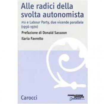 Alle radici della svolta autonomista. PSI e Labour Party, due vicende parallele