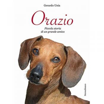 Orazio. Piccola storia di un grande amico