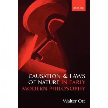 Causation and Laws of Nature in Early Modern Philosophy