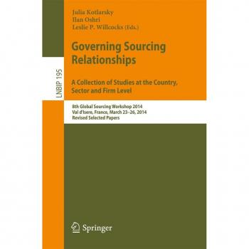 Governing Sourcing Relationships. A Collection of Studies at the Country Sector and Firm Level
