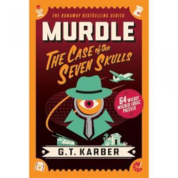 Karber, G. T: Murdle: The Case of the Seven Skulls