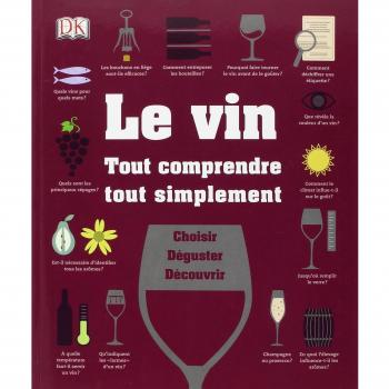 Le vin : Tout comprendre, tout simplement