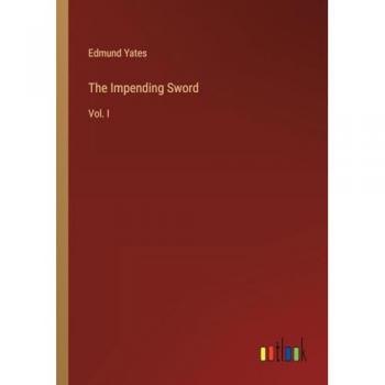 The Impending Sword: Vol. I