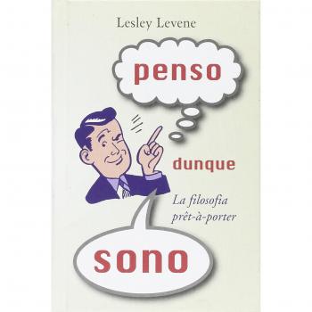 Penso dunque sono. La filosofia prêt-à-porter