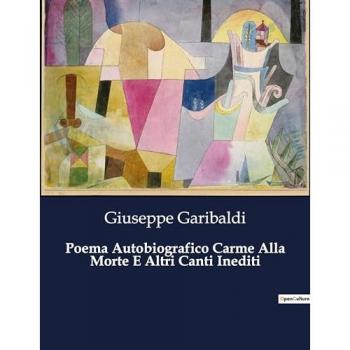 Poema Autobiografico Carme Alla Morte E Altri Canti Inediti