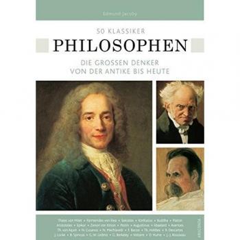 50 Klassiker Philosophen. Die großen Denker von der Antike bis heute