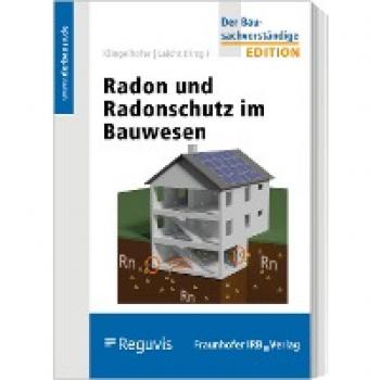 Klingelhöfer, Gerhard: Radon und Radonschutz im Bauwesen