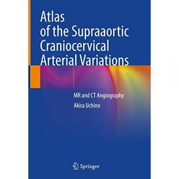 Uchino, Akira: Atlas of Supraaortic Arterial Variations