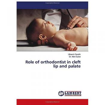 Role of orthodontist in cleft lip and palate