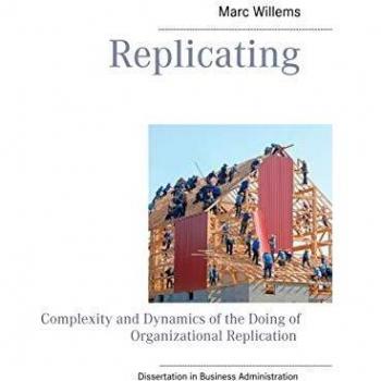 Replicating: Complexity and Dynamics of the Doing of Organizational Replication