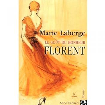 Le Goût du bonheur, Tome 3 : Florent