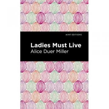 Ladies Must Live (Mint Editions―Women Writers)