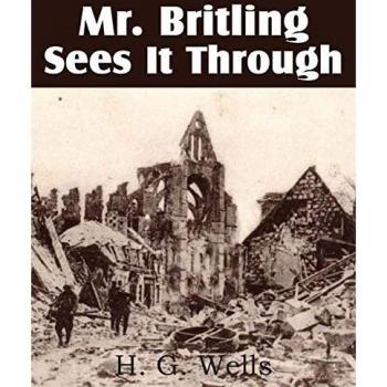 Mr. Britling Sees It Through
