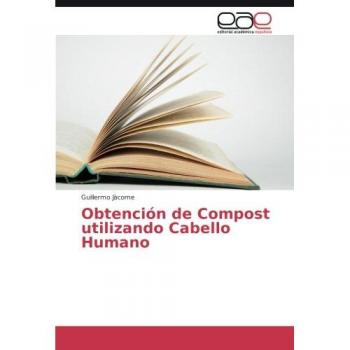 Jàcome, Guillermo: Obtención de Compost utilizando Cabello Humano
