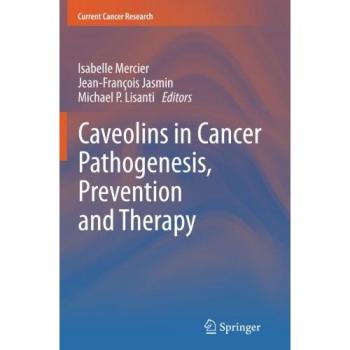 Caveolins in Cancer Pathogenesis, Prevention and Therapy (Current Cancer Research)