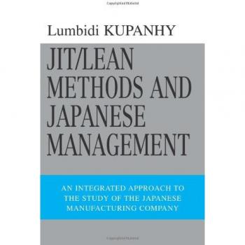 JIT/Lean Methods and Japanese Management: An integrated approach to the study of the Japanese manufacturing company