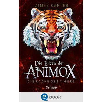 Oetinger Die Erben der Animox 5. Die Rache des Tigers