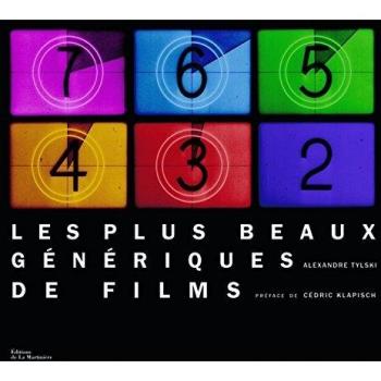Alexandre Tylski Les Plus Beaux Génériques De Films